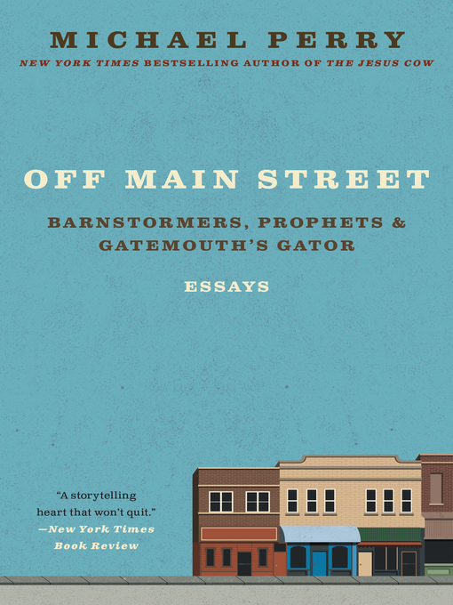 Michael Perry创作的Off Main Street作品的详细信息 - 可供借阅